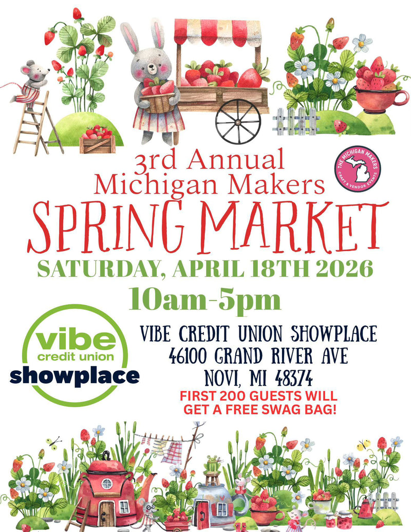 Michigan Makers 3rd Annual Spring Market